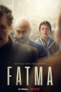 Турецкий сериал Фатма (2021)