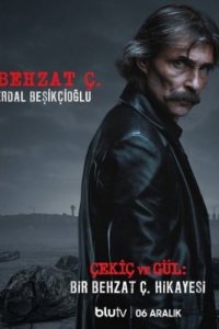 Турецкий сериал Молот и роза: Бехзат Ч (2022)
